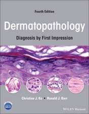 Dermatopathology: Diagnosis by First Impression, Fourth Edition