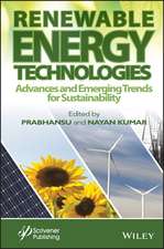 Renewable Energy Technologies – Advances and Emerging Trends for Sustainability