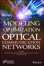 Modelling and Optimization of Optical Communication Networks