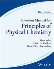 Solutions Manual for Principles of Physical Chemis try, Third Edition