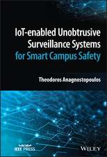 IoT–enabled Unobtrusive Surveillance Systems for Smart Campus Safety