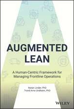 Augmented Lean – A Human–Centric Framework for Managing Frontline Operations