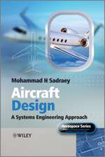 Aircraft Design – A Systems Engineering Approach