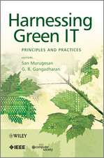 Harnessing Green IT – Principles and Practices