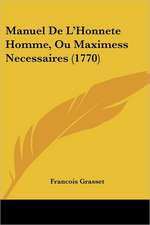 Manuel De L'Honnete Homme, Ou Maximess Necessaires (1770)