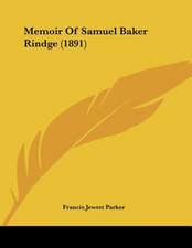 Memoir Of Samuel Baker Rindge (1891)