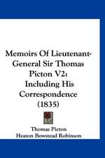 Memoirs Of Lieutenant-General Sir Thomas Picton V2