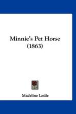 Minnie's Pet Horse (1863)