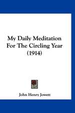 My Daily Meditation For The Circling Year (1914)