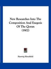 New Researches Into The Composition And Exegesis Of The Qoran (1902)