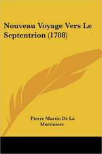 Nouveau Voyage Vers Le Septentrion (1708)