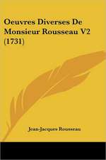 Oeuvres Diverses De Monsieur Rousseau V2 (1731)