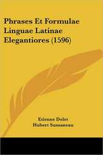 Phrases Et Formulae Linguae Latinae Elegantiores (1596)