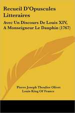 Recueil D'Opuscules Litteraires