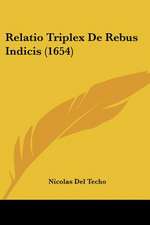 Relatio Triplex De Rebus Indicis (1654)