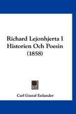 Richard Lejonhjerta I Historien Och Poesin (1858)