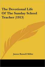 The Devotional Life Of The Sunday School Teacher (1913)