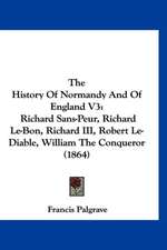 The History Of Normandy And Of England V3