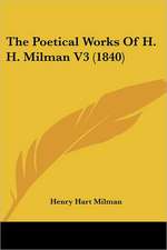 The Poetical Works Of H. H. Milman V3 (1840)