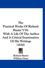 The Practical Works Of Richard Baxter V19