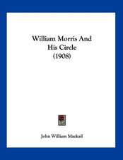 William Morris And His Circle (1908)