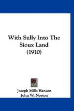 With Sully Into The Sioux Land (1910)