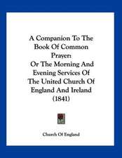 A Companion To The Book Of Common Prayer