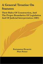 A General Treatise On Statutes