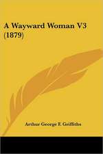 A Wayward Woman V3 (1879)