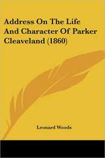 Address On The Life And Character Of Parker Cleaveland (1860)