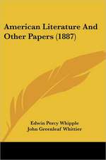 American Literature And Other Papers (1887)