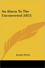 An Alarm To The Unconverted (1812)