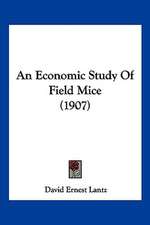 An Economic Study Of Field Mice (1907)