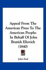 Appeal From The American Press To The American People