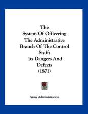 The System Of Officering The Administrative Branch Of The Control Staff