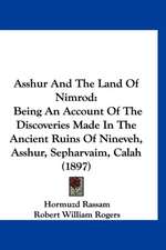 Asshur And The Land Of Nimrod