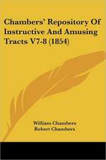 Chambers' Repository Of Instructive And Amusing Tracts V7-8 (1854)