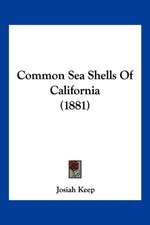 Common Sea Shells Of California (1881)