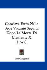 Conclave Fatto Nella Sede Vacante Seguita Dopo La Morte Di Clemente X (1677)