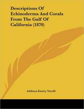 Descriptions Of Echinoderms And Corals From The Gulf Of California (1870)