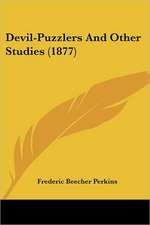 Devil-Puzzlers And Other Studies (1877)