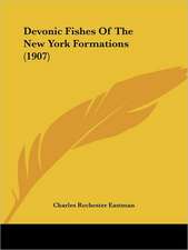 Devonic Fishes Of The New York Formations (1907)