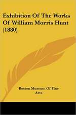 Exhibition Of The Works Of William Morris Hunt (1880)