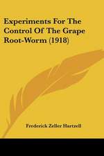 Experiments For The Control Of The Grape Root-Worm (1918)