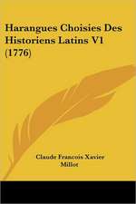 Harangues Choisies Des Historiens Latins V1 (1776)