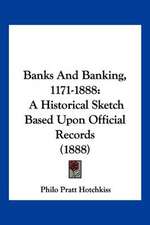 Banks And Banking, 1171-1888