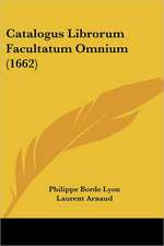 Catalogus Librorum Facultatum Omnium (1662)