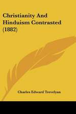 Christianity And Hinduism Contrasted (1882)