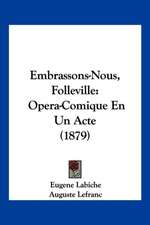 Embrassons-Nous, Folleville