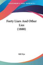 Forty Liars And Other Lies (1880)